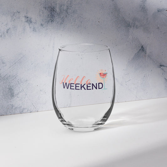 Hello Weekend Glass